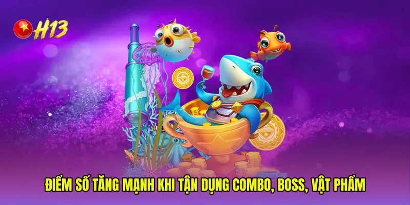 Điểm số tăng mạnh khi tận dụng combo, boss, vật phẩm