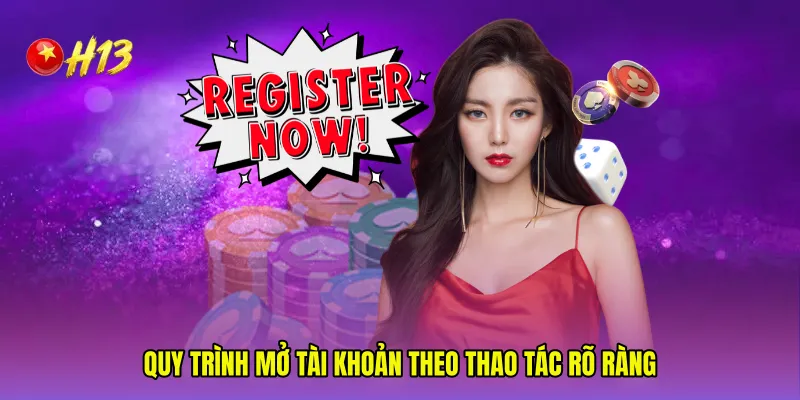 Quy trình mở tài khoản theo thao tác rõ ràng